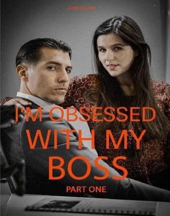 Obsessed With My Boss Part 1