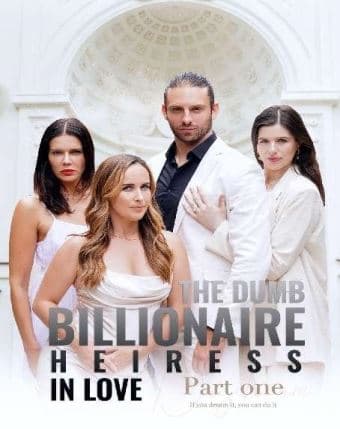 The Dumb Billionaire Heiress Inlove Part1