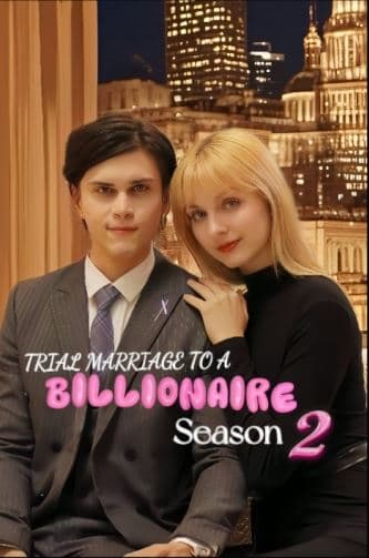 Trial Marriage To A Billionare Season2